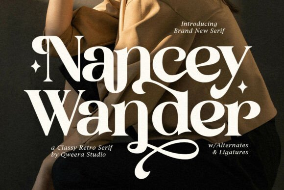 Nancey Wander: A Classy Serif Typeface for Modern Brands